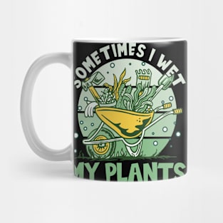 I Wet My Plants Gardening Mug